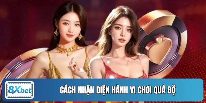 Cách nhận diện hành vi chơi quá độ
