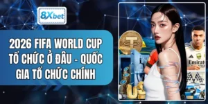 2026 FIFA World Cup Tổ Chức Ở Đâu - Quốc Gia Tổ Chức Chính
