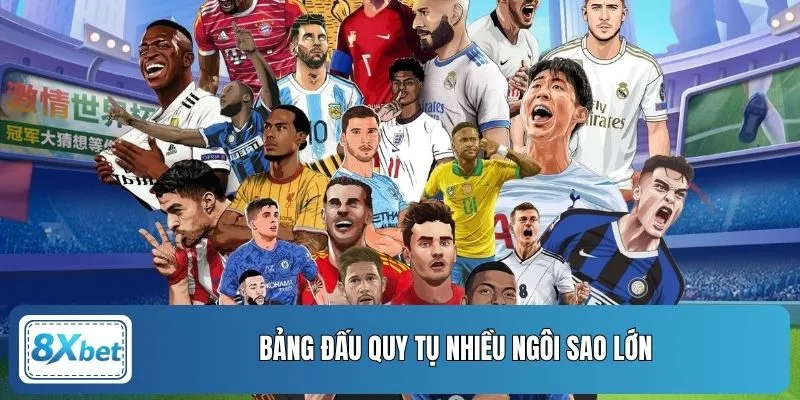 Bảng đấu quy tụ nhiều ngôi sao lớn