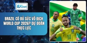 Brazil Có Đủ Sức Vô Địch World Cup 2026? Dự Đoán Thực Lực