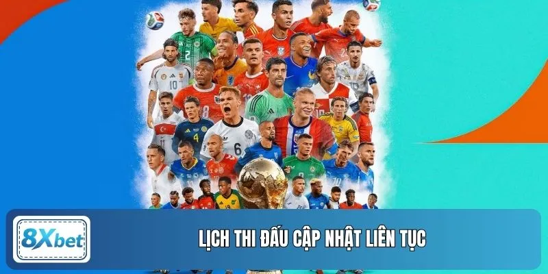 Lịch thi đấu cập nhật liên tục