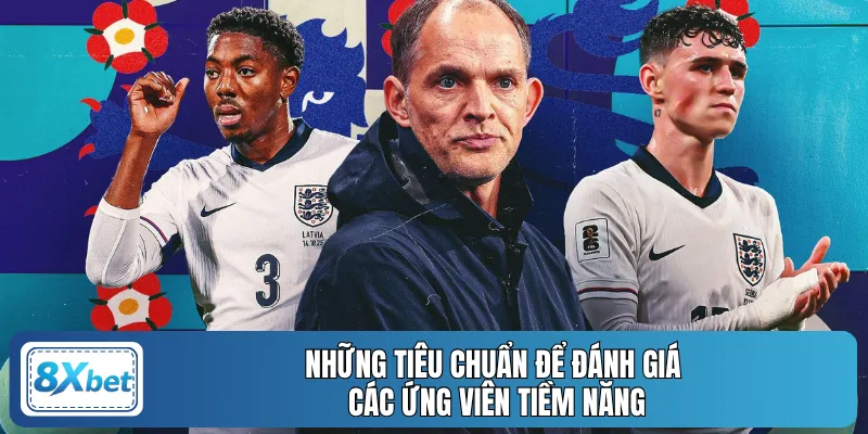 Những tiêu chuẩn để đánh giá các ứng viên tiềm năng