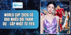 World Cup 2026 Có Bao Nhiêu Đội Tham Dự - Cập Nhật Từ FIFA